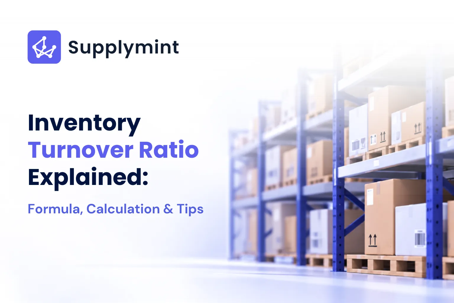 Inventory Turnover Ratio: Formula, Calculation & Benchmarks